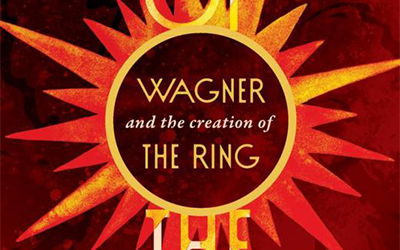 John Allison reviews ‘Story of the Century: Wagner and the creation of The Ring’ by Michael Downes